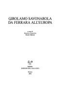 Cover of: Girolamo Savonarola da Ferrara all'Europa