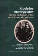 Cover of: Modelos emergentes en los sistemas y las relaciones de género