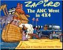 Cover of: The ANC went in 4X4 by Zapiro.