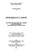 Cover of: Pétrarque et l'amitié: doctrine et pratique de l'amitié chez Pétrarque à partir de ses textes latins