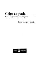 Cover of: Golpe de gracia: manual de supervivencia para irrecuperables