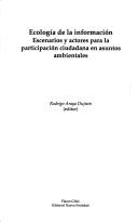 Cover of: Ecología de la información: escenarios y actores para la participación ciudadana en asuntos ambientales