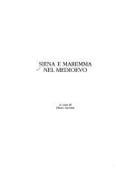 Cover of: Siena e Maremma nel Medioevo