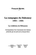 Cover of: campagne du Dahomey, 1893-1894: la reddition de Béhanzin (correspondance d'un Commissaire des Colonies        présentée par son petit-neveu Jacques Serre)