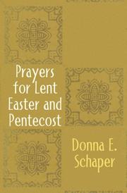 Cover of: Prayers for Lent, Easter and Pentecost by Donna E. Schaper