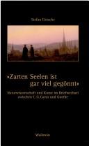 Cover of: "Zarten Seelen ist gar viel gegönnt" by Stefan Grosche