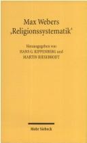 Cover of: Max Webers "Religionssystematik" by Hans G. Kippenberg, Martin Riesebrodt