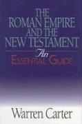 Cover of: The Roman Empire And the New Testament: An Essential Guide (Essential Guides)