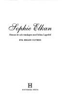 Cover of: Sophie Elkan: hennes liv och vänskapen med Selma Lagerlöf