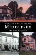 Vanished villages of Middlesex by Jennifer Grainger