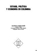 Cover of: Estado, política y economía en Colombia