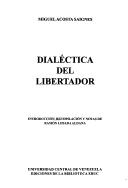 Cover of: Dialéctica del libertador by Miguel Acosta Saignes