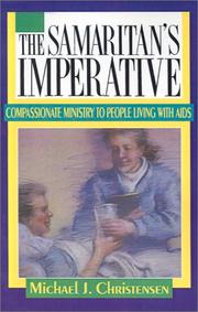 Cover of: The Samaritan's imperative: compassionate ministry to people living with AIDS