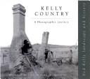 Cover of: Kelly country by Brendon Kelson