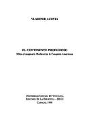 Cover of: El continente prodigioso by Vladimir Acosta