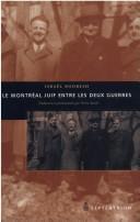 Cover of: Montréal juif entre les deux guerres