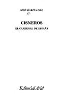 Cover of: Cisneros: el cardenal de España