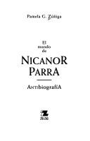 Cover of: El mundo de Nicanor Parra: antibiografía