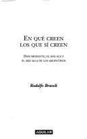 Cover of: En qué creen los que sí creen by Rodolfo E. Braceli