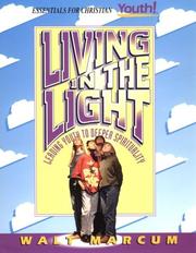 Cover of: Living in the light: leading youth to a deeper spirituality