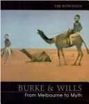 Cover of: Burke & Wills by Tim Bonyhady