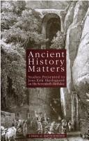 Cover of: Ancient history matters: studies presented to Jens Erik Skydsgaard on his seventieh birthday