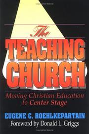 Cover of: The teaching church: moving Christian education to center stage