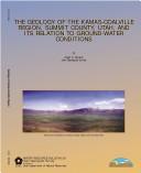 Cover of: The geology of the Kamas-Coalville region, Summit County, Utah, and its relation to ground-water conditions