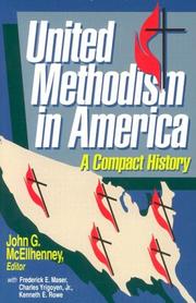Cover of: United Methodism in America by John G. McEllhenney, Frederick E. Maser, Kenneth E. Rowe, C. Yrigoyen