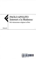 Cover of: Internet e la Madonna: sul visionarismo religioso in Rete