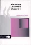 Cover of: Managing university museums.