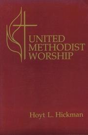 Cover of: United Methodist worship by Hoyt L. Hickman