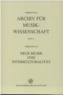 Cover of: Neue Musik und Interkulturalität by Christian Utz