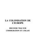 Cover of: colonisation de l'Europe: discours vrai sur l'immigration et l'islam