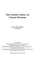 José Antonio Alzate y la ciencia mexicana by Congreso Mexicano de Historia de la Ciencia y de la Tecnología (6th 1999 Puebla, Mexico)