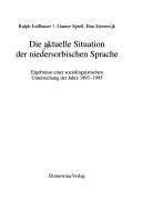 Cover of: Die Aktuelle Situation der niedersorbischen Sprache: Ergebnisse einer soziolinguistischen Untersuchung der Jahre 1993-1995