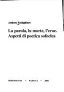 Cover of: La parola, la morte, l'eroe by Andrea Rodighiero