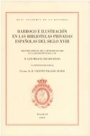 Cover of: Barroco e ilustración en las bibliotecas privadas españolas del siglo XVIII by Luis Miguel Enciso Recio