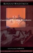 Cover of: Cuentos de extremo occidente by Rodolfo Hinostroza