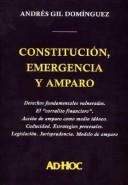 Cover of: Constitución, emergencia y amparo by Andrés Gil Domínguez