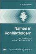 Cover of: Namen in Konfliktfeldern: wie Widersprüche in Eigennamen einwandern