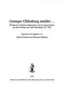 Gestapo Oldenburg meldet-- by Albrecht Eckhardt, Katharina Hoffmann