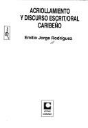 Cover of: Acriollamiento y discurso escrit/oral caribeño