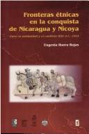Cover of: Fronteras etnicas en la conquista de Nicaragua y Nicoya by Eugenia Ibarra R.