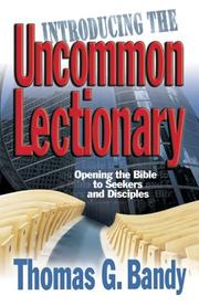 Cover of: Introducing the uncommon lectionary: opening the Bible to seekers and disciples