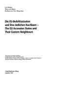 Cover of: Die EU-Beitrittsstaaten und ihre östlichen Nachbarn =: The EU accession states and their eastern neighbours