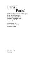 Cover of: Paris? Paris!: Bilder der franz osischen Metropole in der nicht-fiktionalen deutschsprachigen Prosa zwischen Hermann Bahr und Joseph Roth