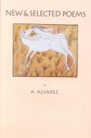 Cover of: New & selected poems by Alvarez, A., Alvarez, A.