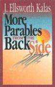 Cover of: More Parables From The Backside by J. Ellsworth Kalas, J. Ellsworth Kalas