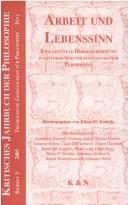 Cover of: Arbeit und Lebenssinn: eine aktuelle Herausforderung in historischer und systematischer Perspektive